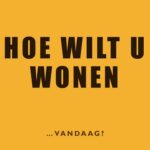 Hoe wilt u wonen vandaag?